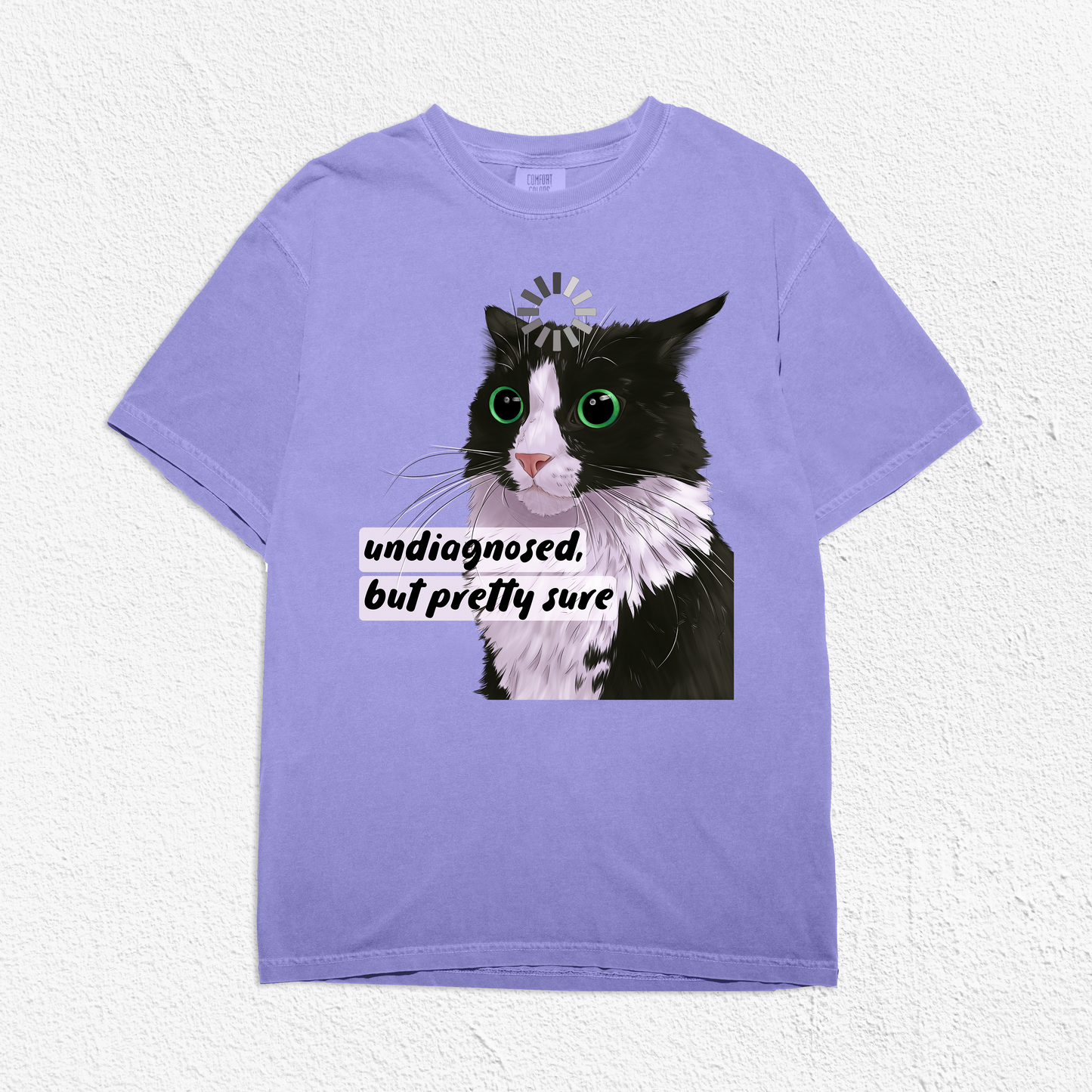 Undiagnosed, But Pretty Sure Unisex T-Shirt