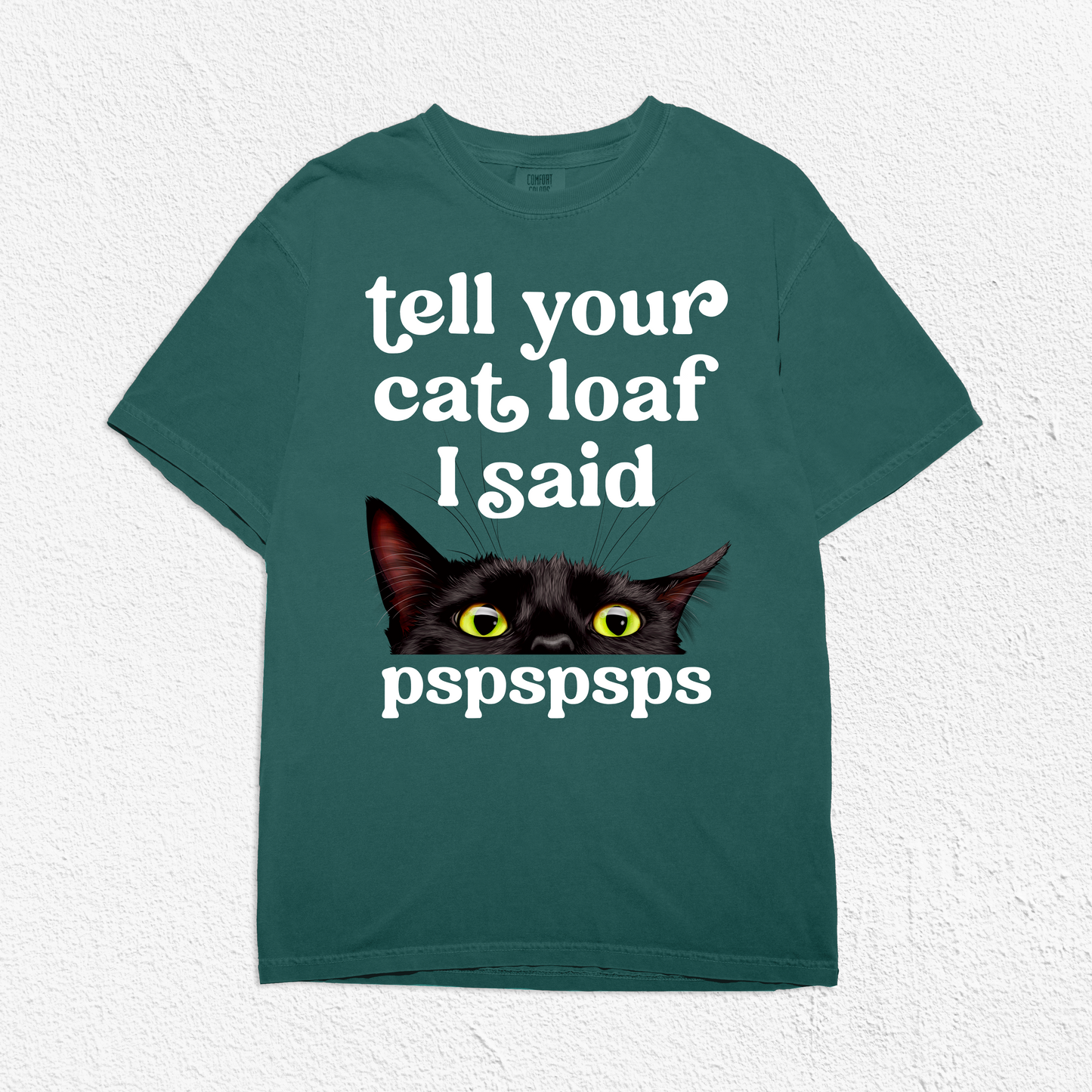 PREORDER Black Cat Pspspsps Unisex T-Shirt - Emerald