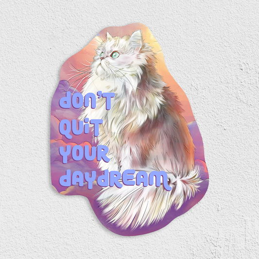 Don't Quit Your Daydream Waterproof Sticker