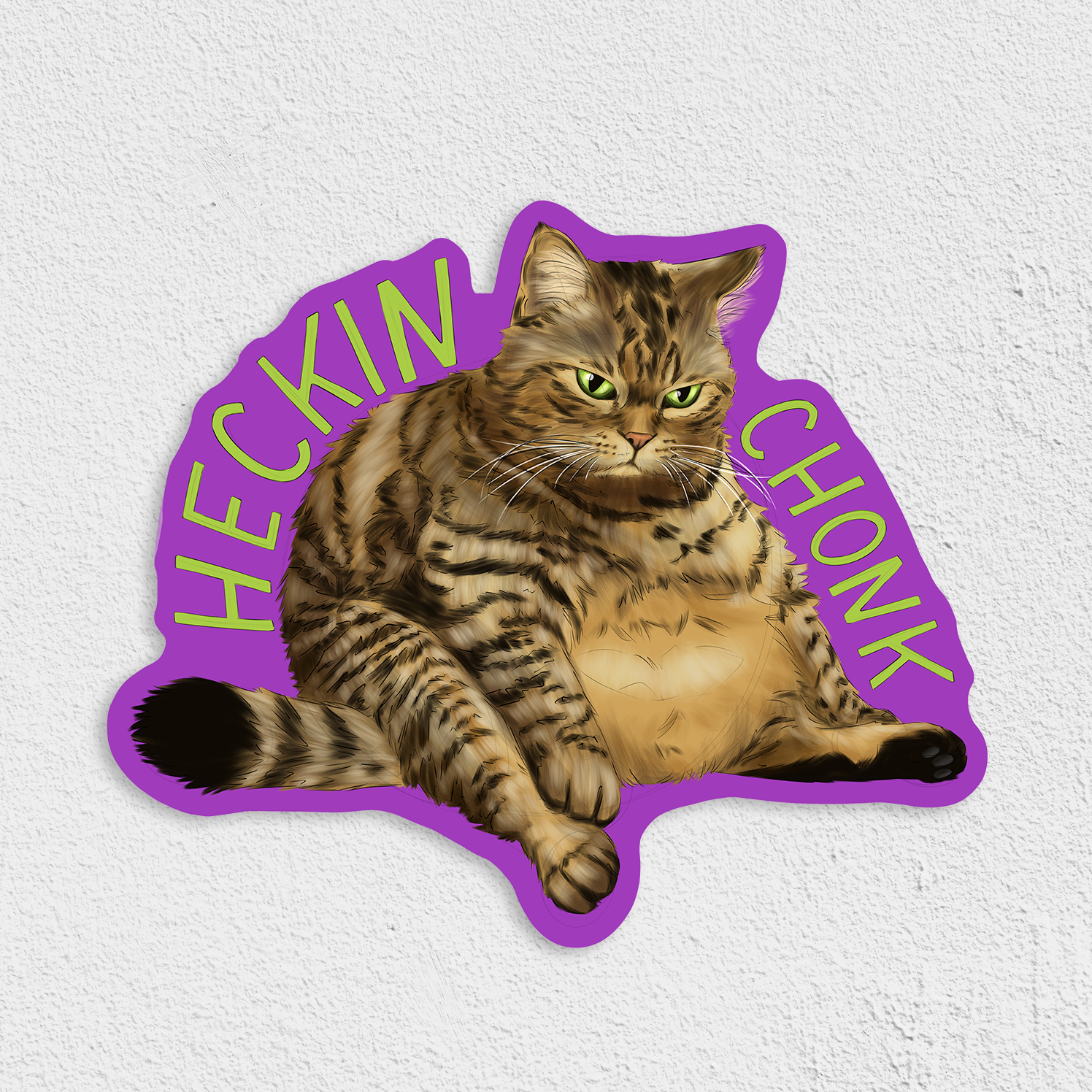 Heckin Chonk Waterproof Sticker – Cat Loaf Studio